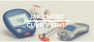 JAK ZMĚŘIT CUKR V KRVI