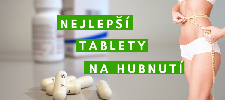 srovnání nejlepší tablety na hubnutí recenze