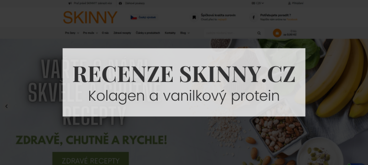 RECENZE KOLAGENU A PROTEINU SKINNY