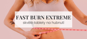 fast burn extreme recenze doplňku na hubnutí