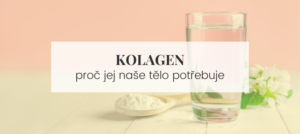 Proč užívat kolagen